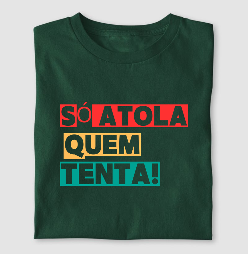 Só atola quem tenta