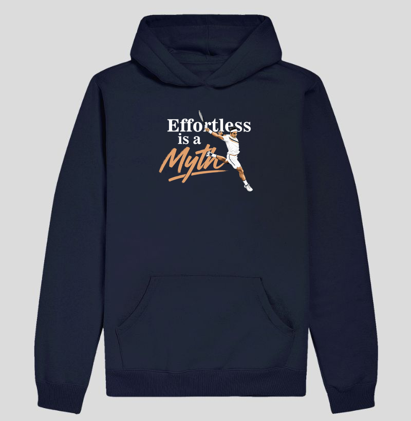 Effortless is a Myth - Hoodie Moletom