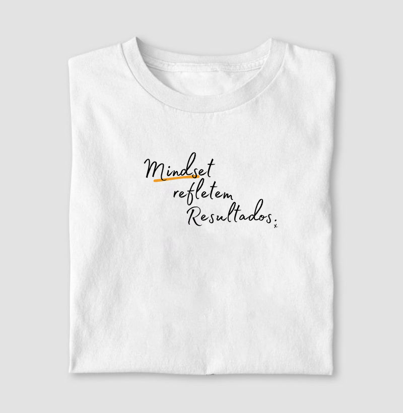T-Shirt Mindeset Refletem Resultados