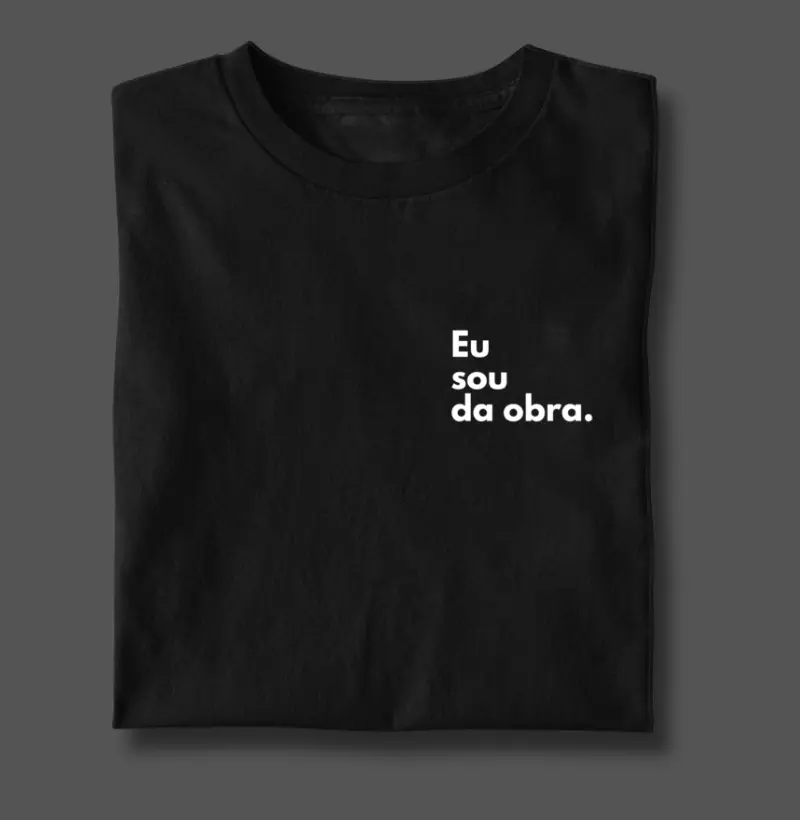 Eu sou da obra.