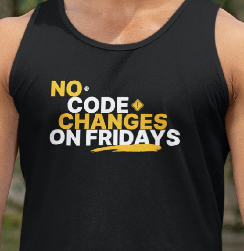 No Code Changes On Fridays