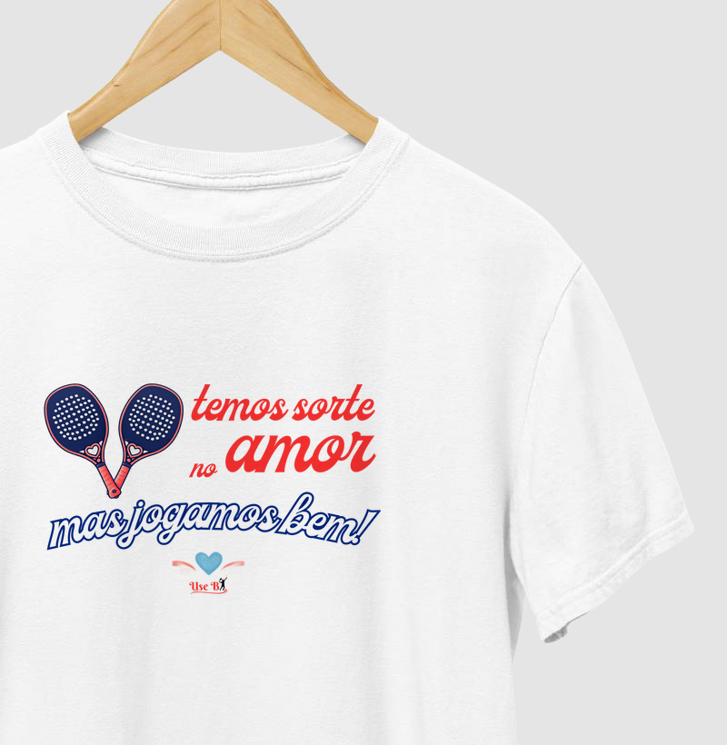 Temos sorte no amor, mas jogamos bem