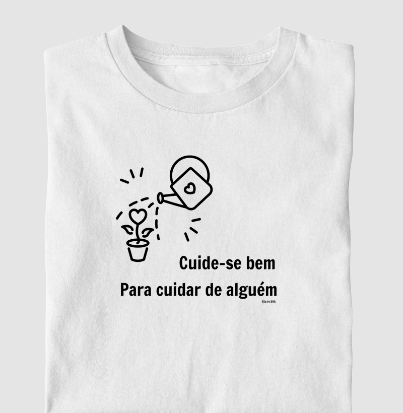 Cuide-se bem para cuidar de alguém