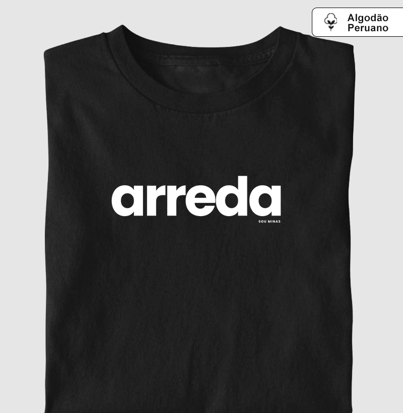 Camiseta Mineirês | Arreda! (Clássico) - Algodão Peruano