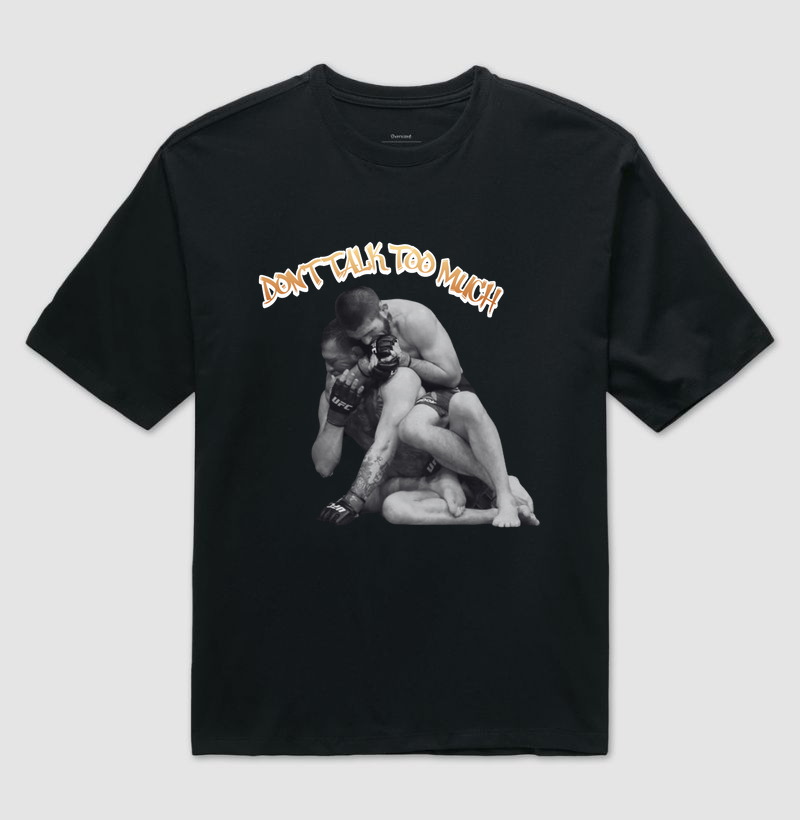 Camiseta Oversized Don't Talk Too Much