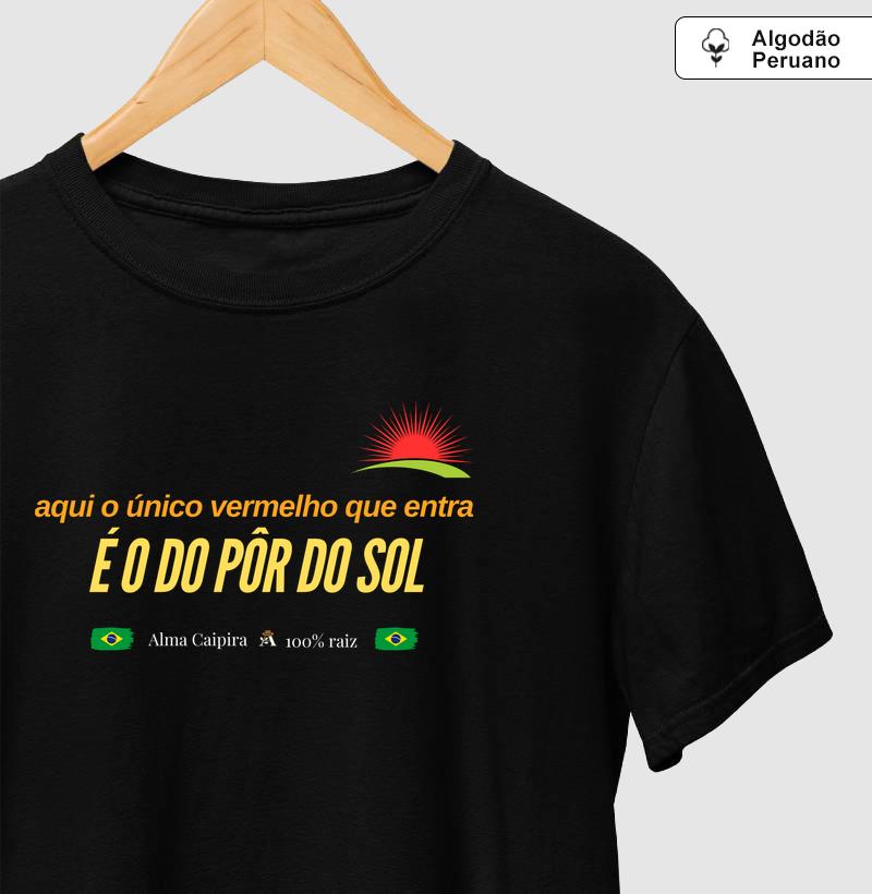 Aqui o único vermelho que entra, é o do pôr do sol