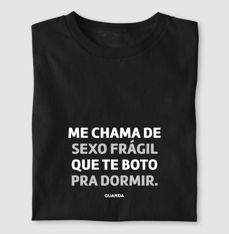 Camiseta Sexo Frágil