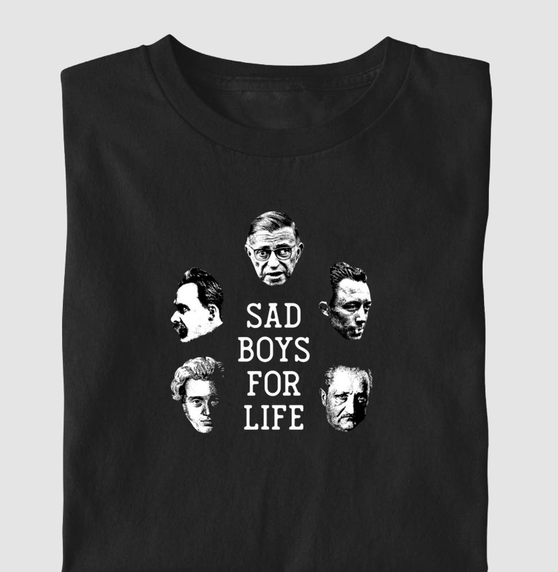 Sad Boys for Life - Nietzsche, Camus, Heidegger, Sartre, Kierkegaard