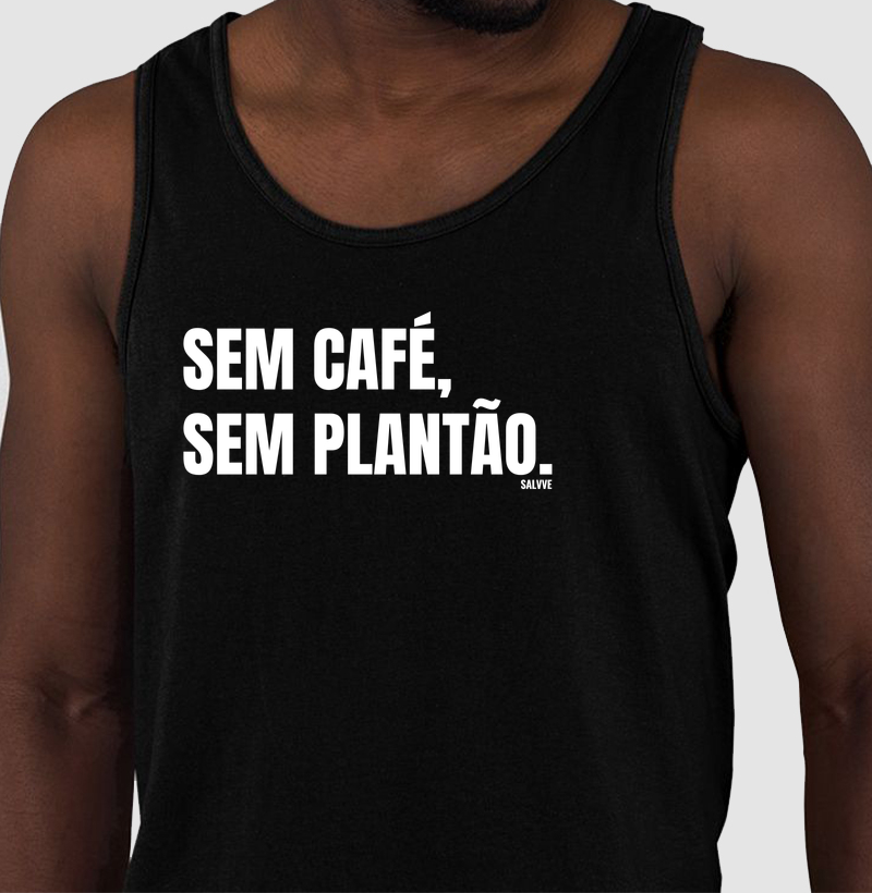 Sem café, sem plantão