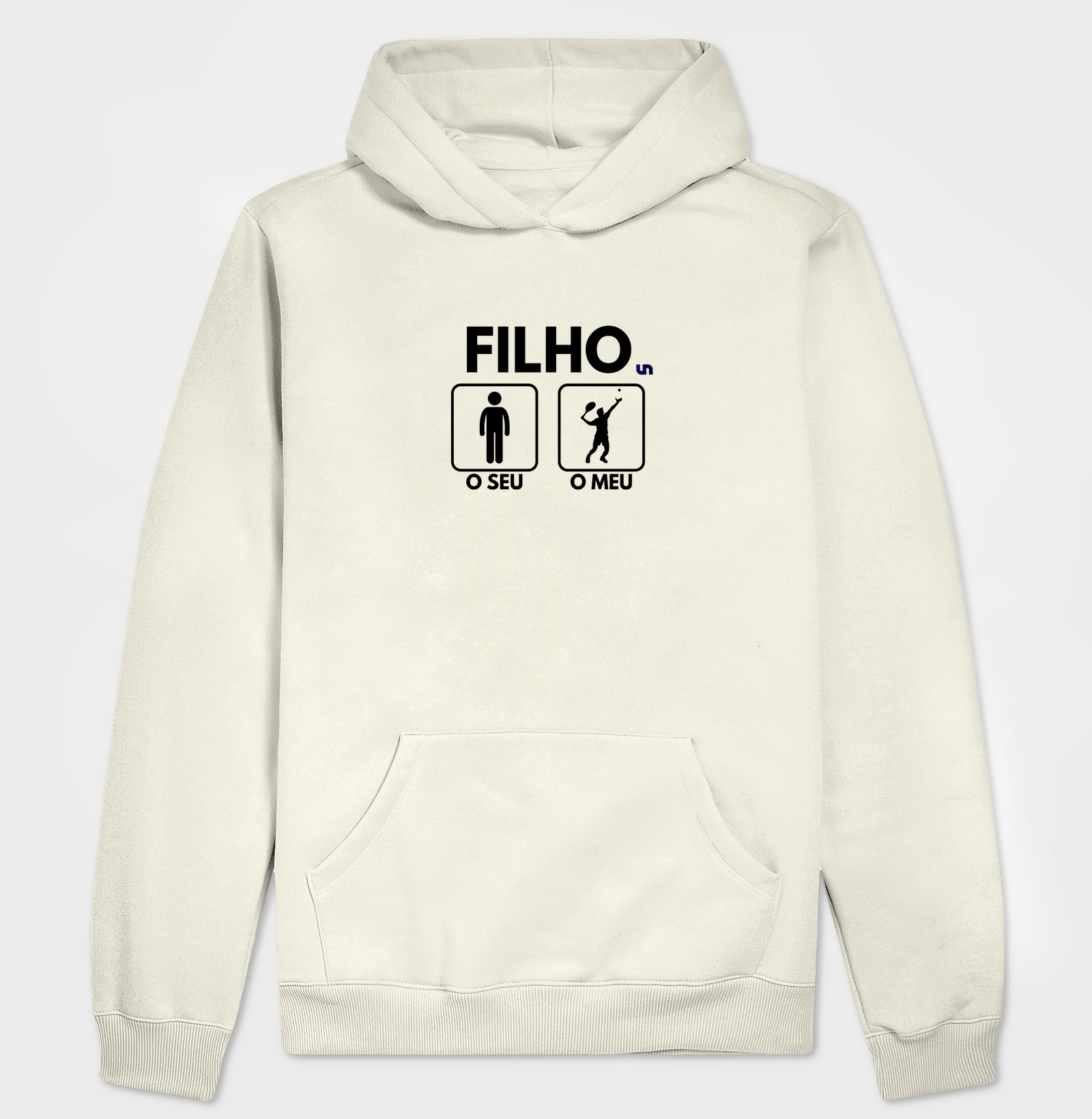 Filho, o seu, o meu!