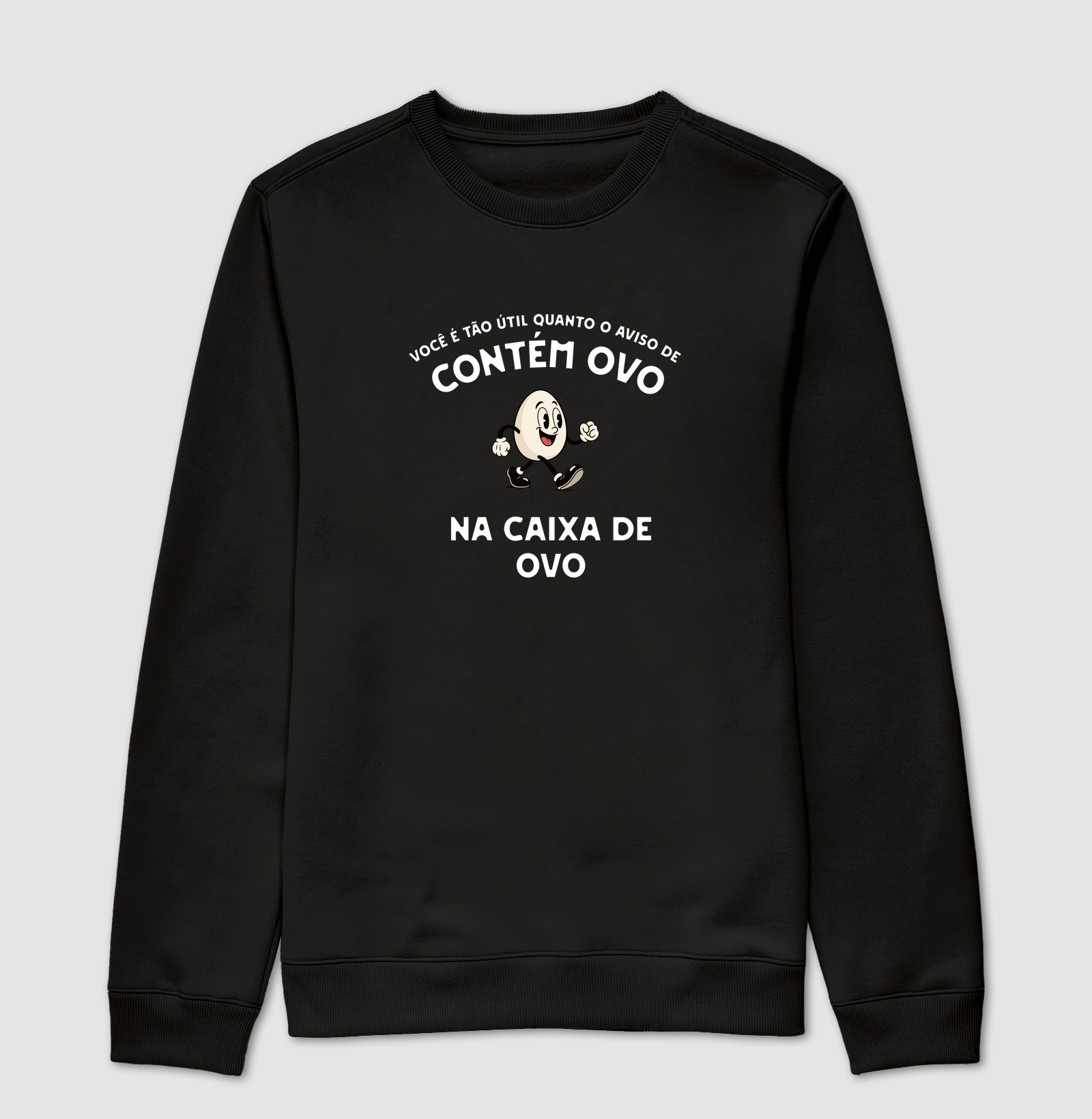 Contém Ovo - Suéter Moletom