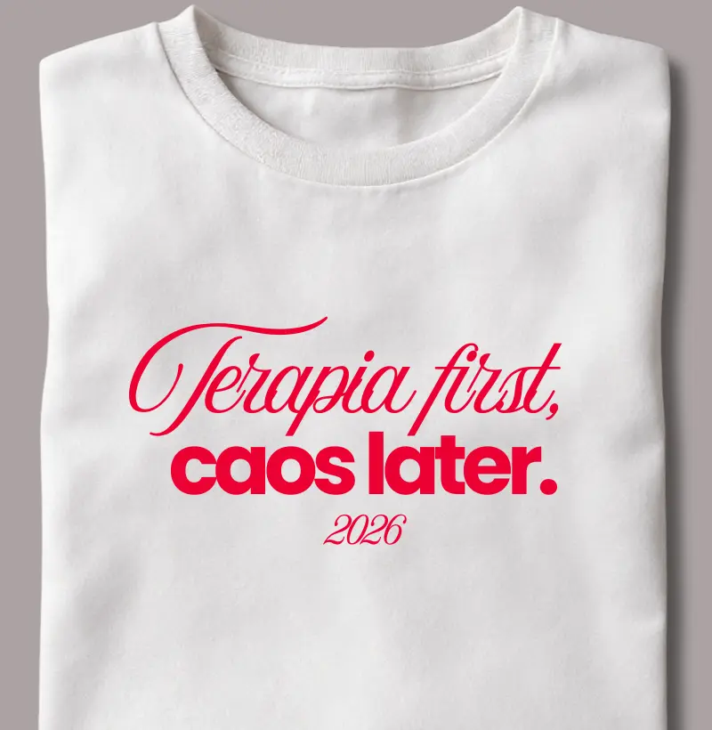 Terapia First, Caos Later