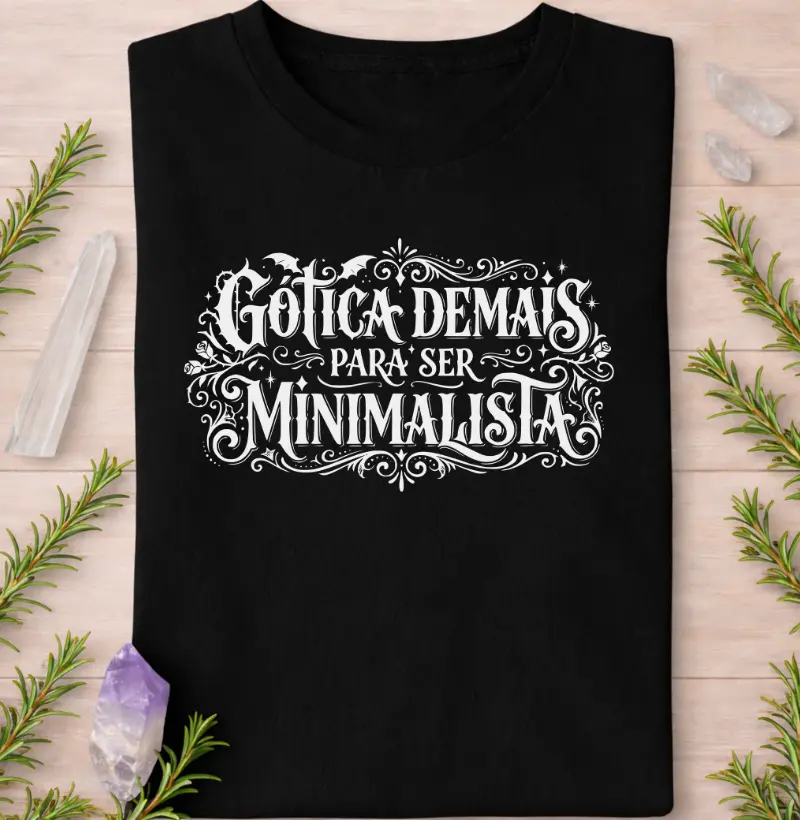 Gótica Demais Para Ser Minimalista