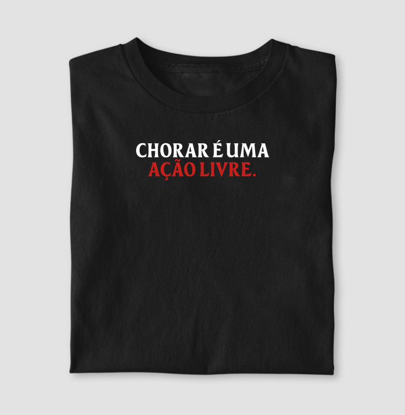 CHORAR É UMA AÇÃO LIVRE