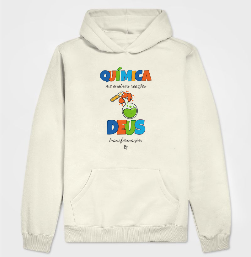 Química me ensinou reações, Deus Transformações - Hoodie Moletom