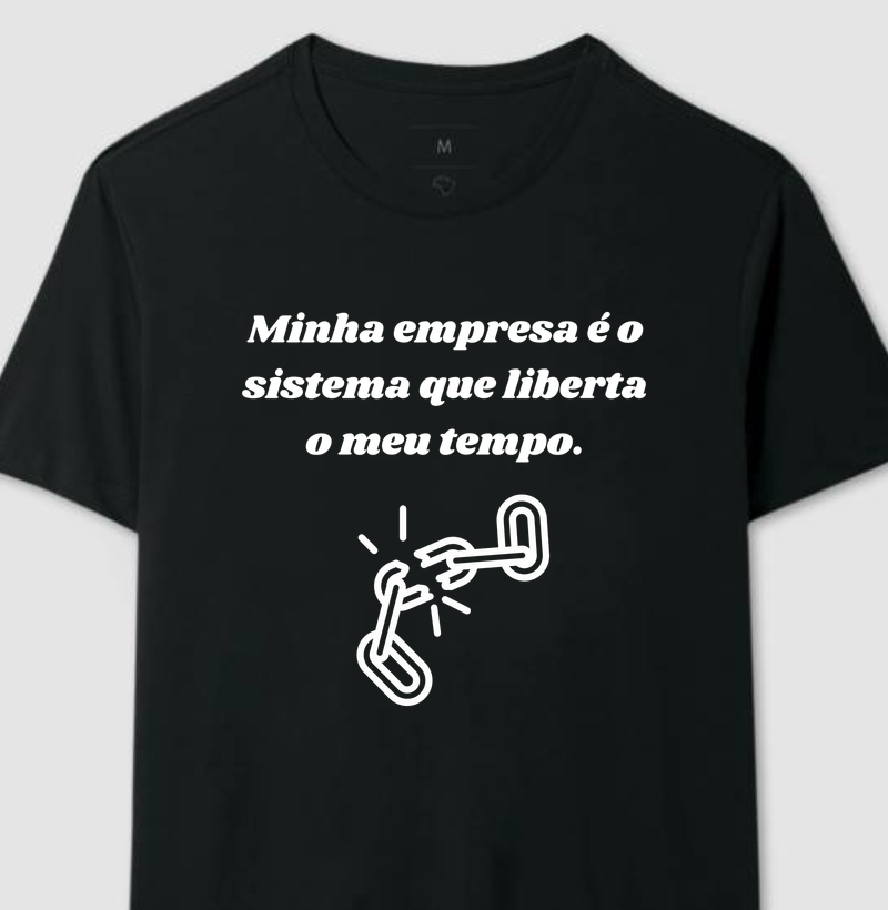 Minha empresa é o sistema que liberta o meu tempo.