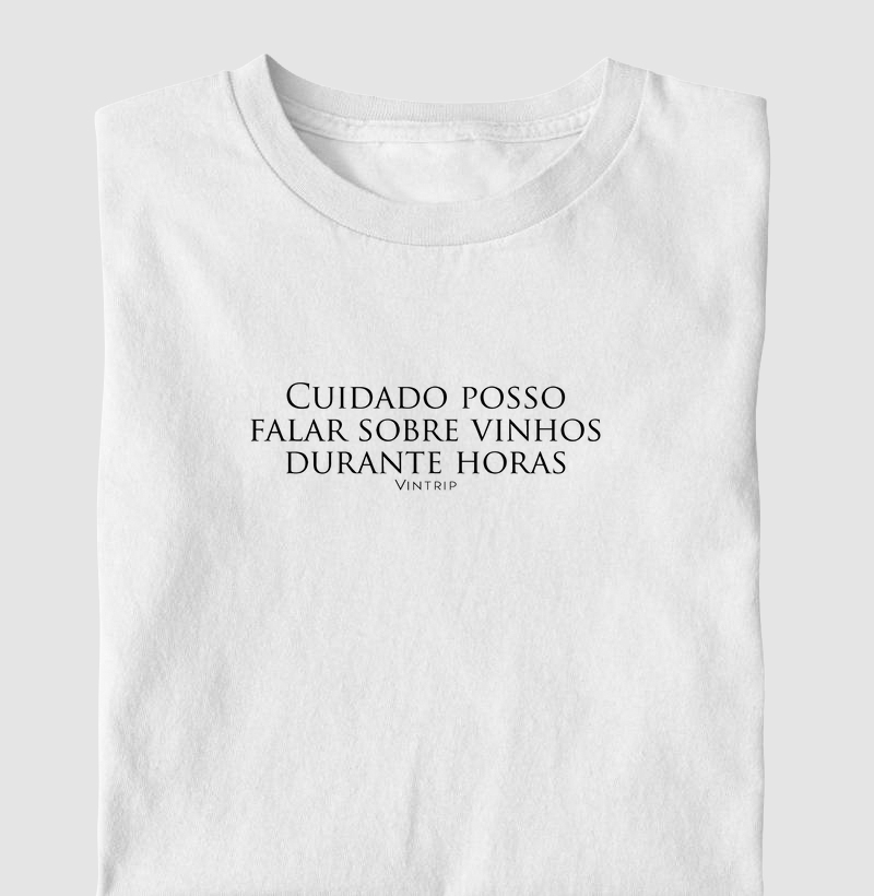 Cuidado posso falar sobre vinho durante horas