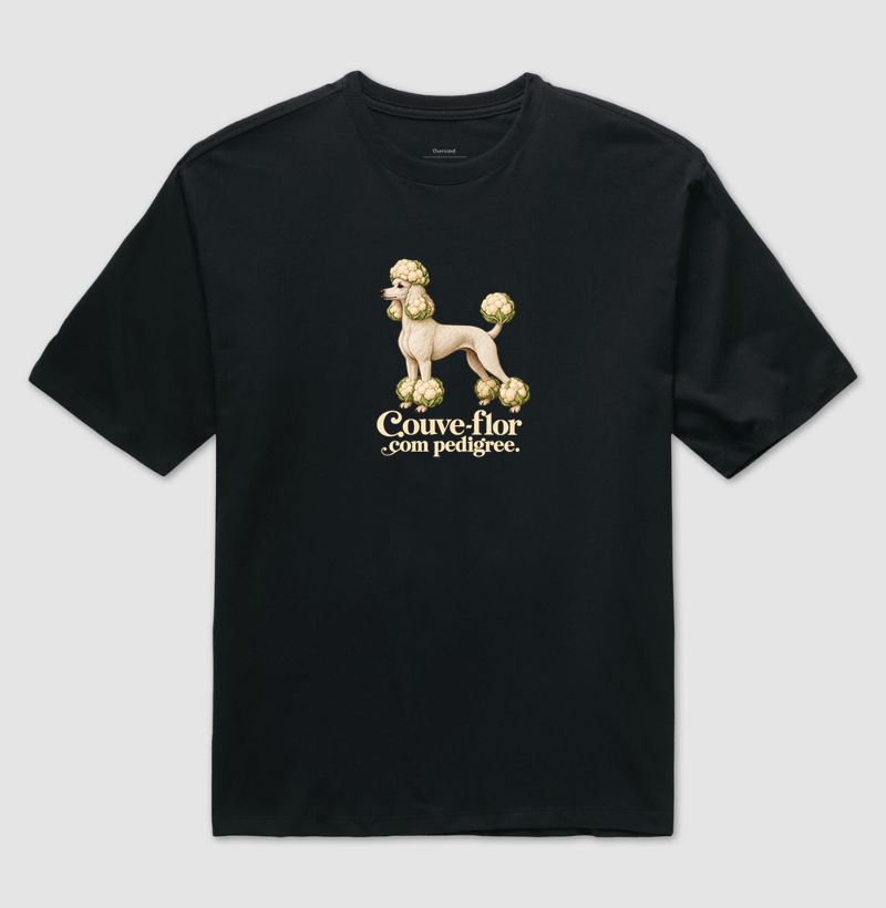 Poodle: Couve-flor Com Pedigree - Camiseta Oversized