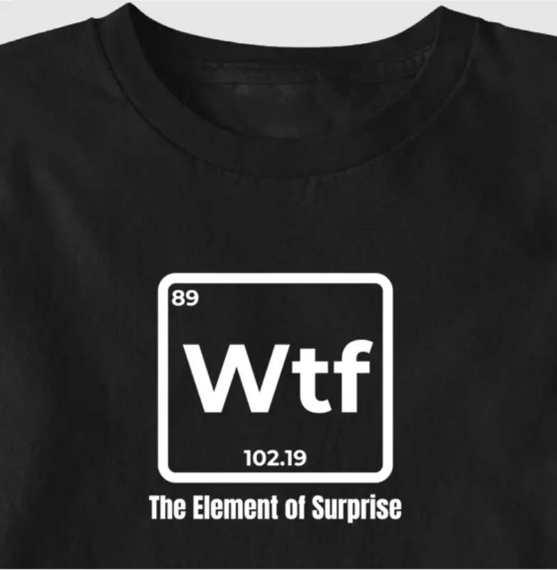 WTF – The Element of Surprise