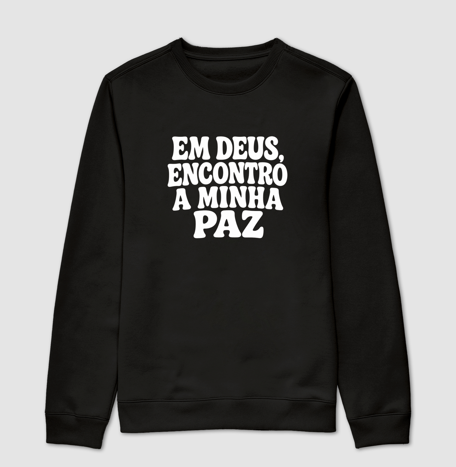 Em Deus, encontro a minha paz - Suéter Moletom