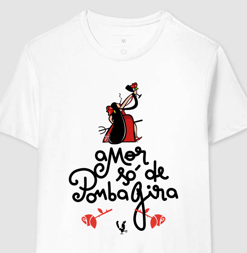 AMOR SÓ DE POMBA GIRA - Camiseta