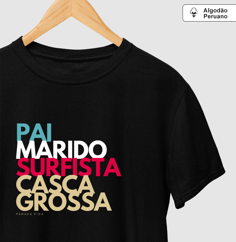 Pai Marido Surfista Casca Grossa