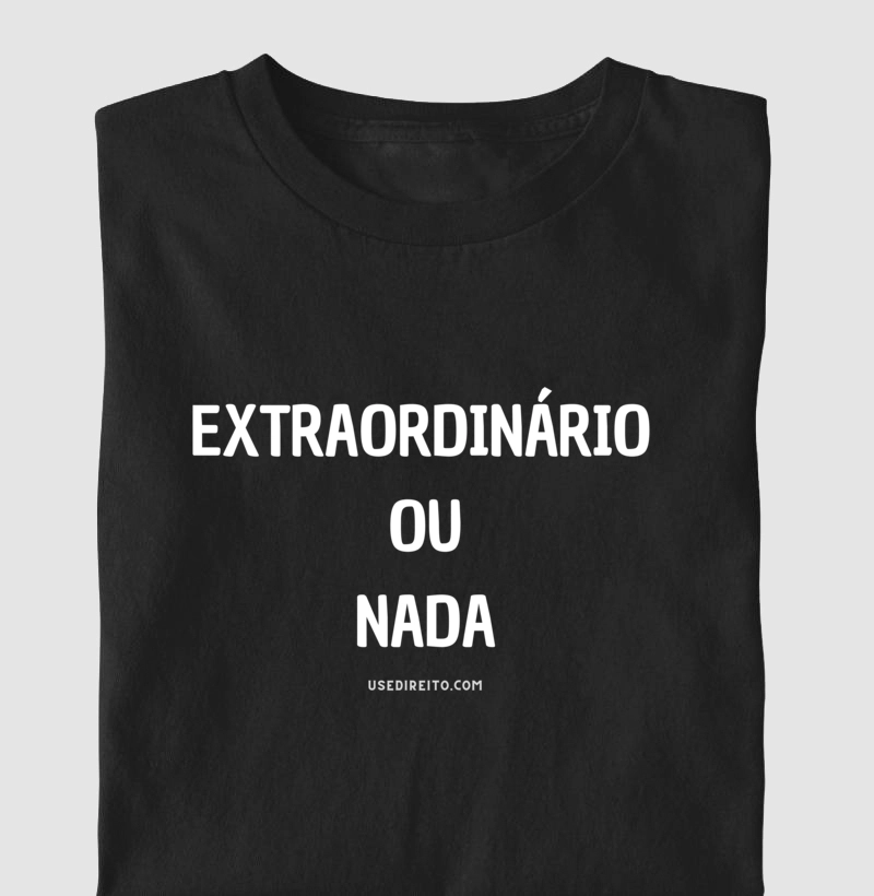 EXTRAORDINÁRIO OU NADA