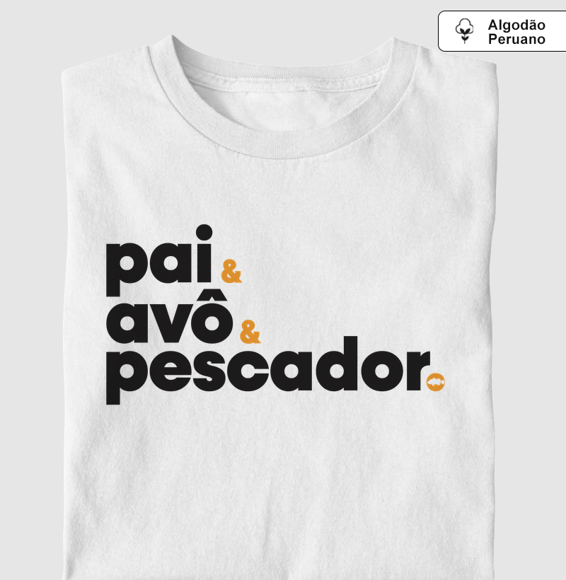 Pai, Avô e Principalmente Pescador
