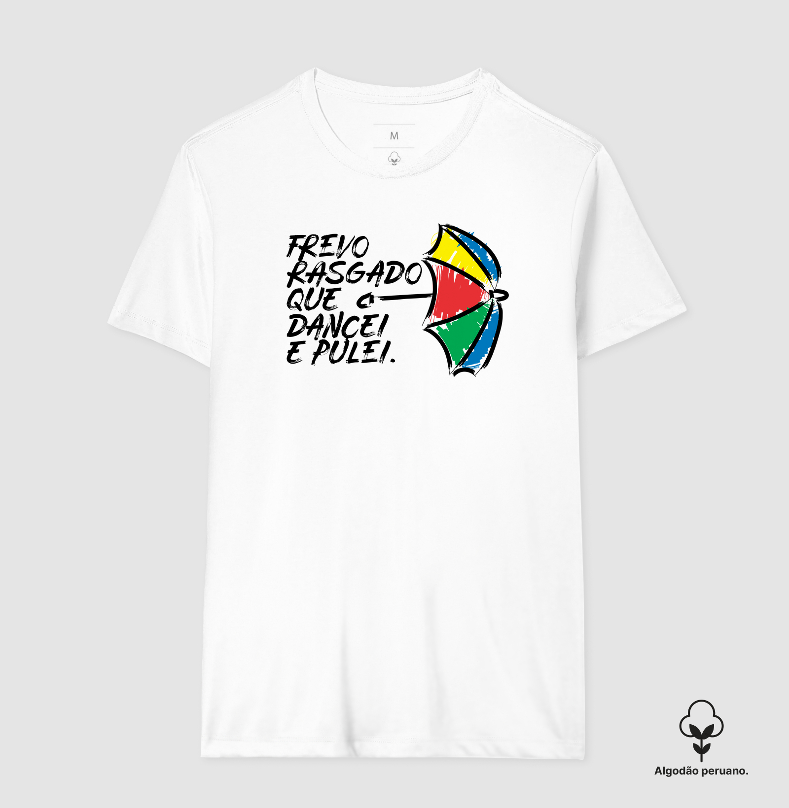 Camiseta Frevo Rasgado que Dancei e Pulei