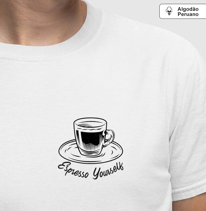 Expresso Yourself - Premium - Algodão Peruano