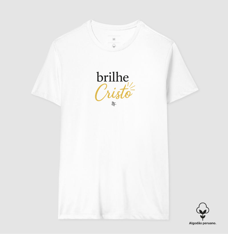 Brilhe Cristo - Camiseta Algodão Peruano