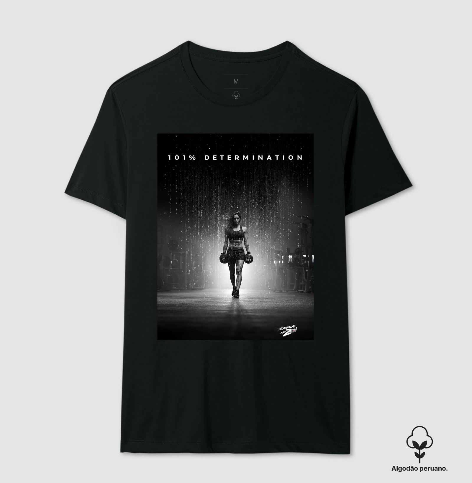 "101% DETERMINATION"  01 - Camiseta Algodão Peruano