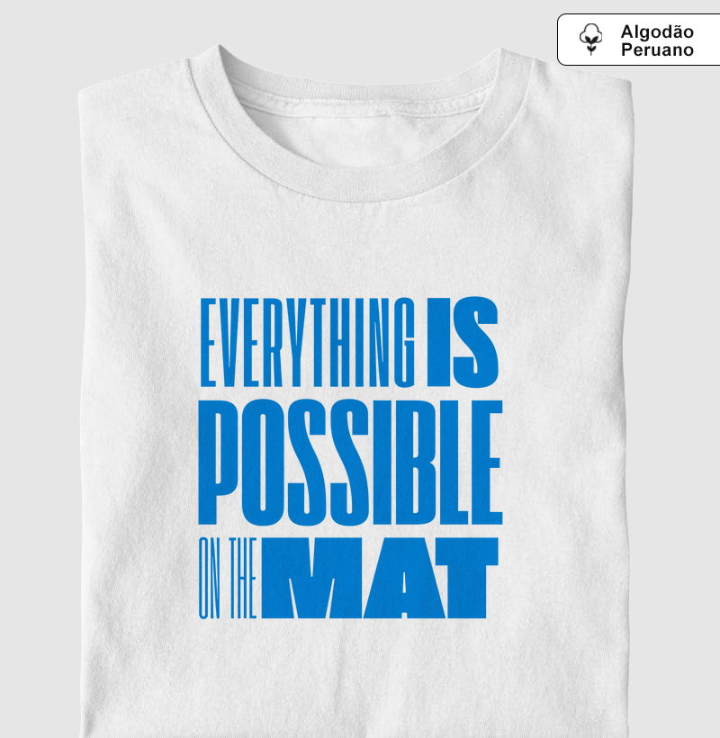 Everything is Possible on the Mat