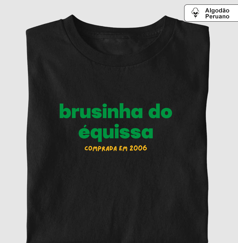Brusinha do Équissa - Comprada em 2006