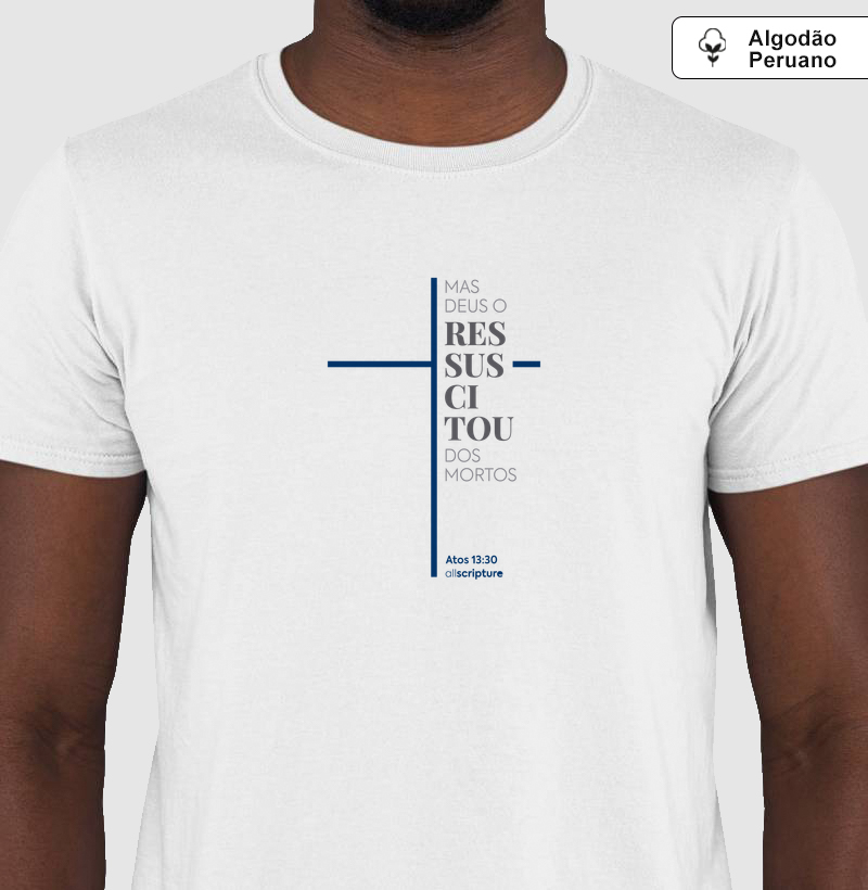 Mas Deus o Ressuscitou - Atos 13:30