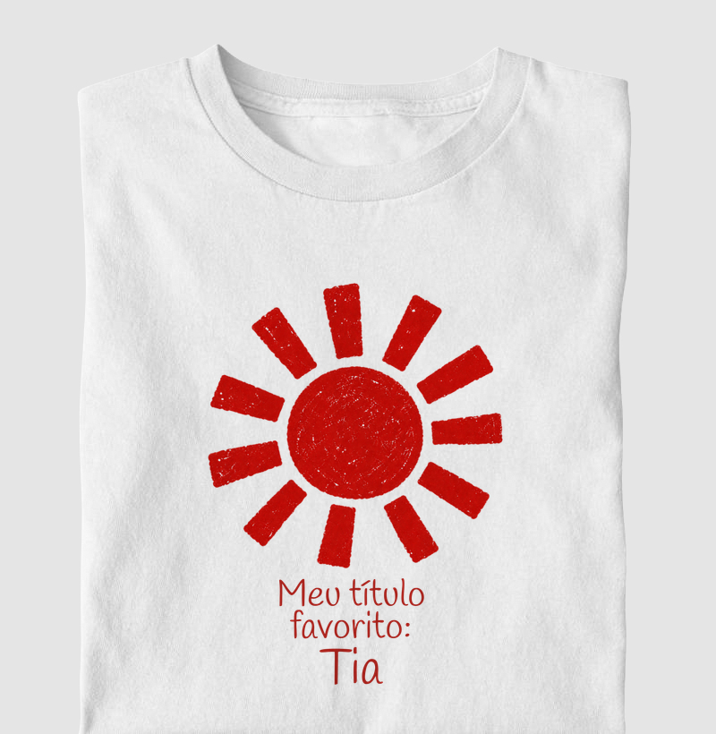 Meu Título Favorito: Tia - Camiseta