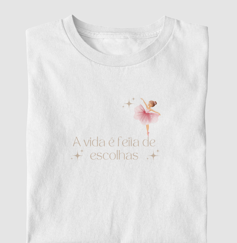 A vida é feita de escolhas