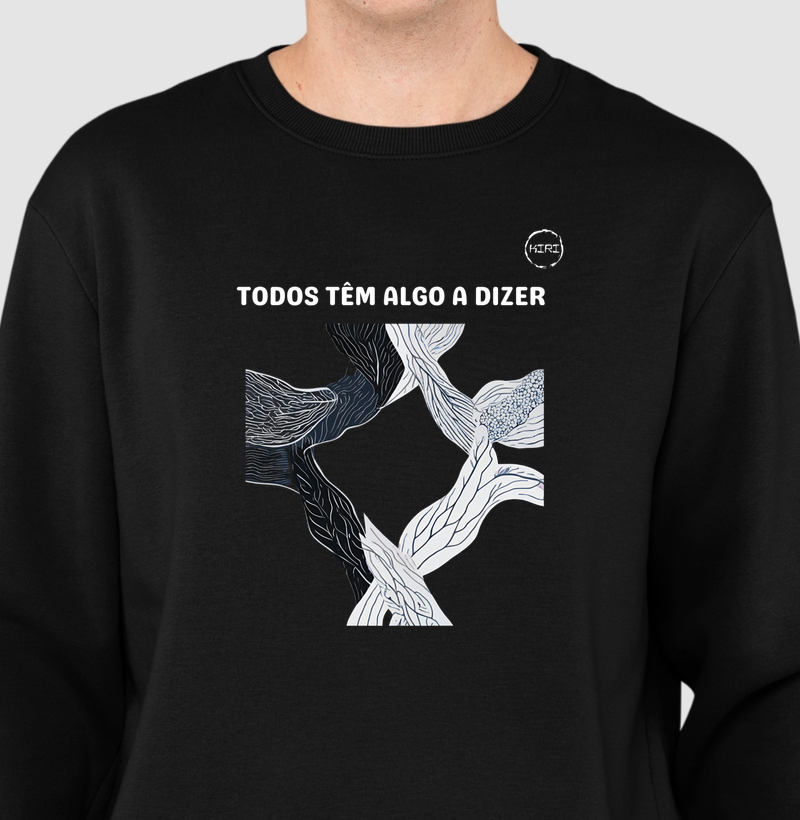 Moletom KIRI - Todos tem Algo a Dizer - Min