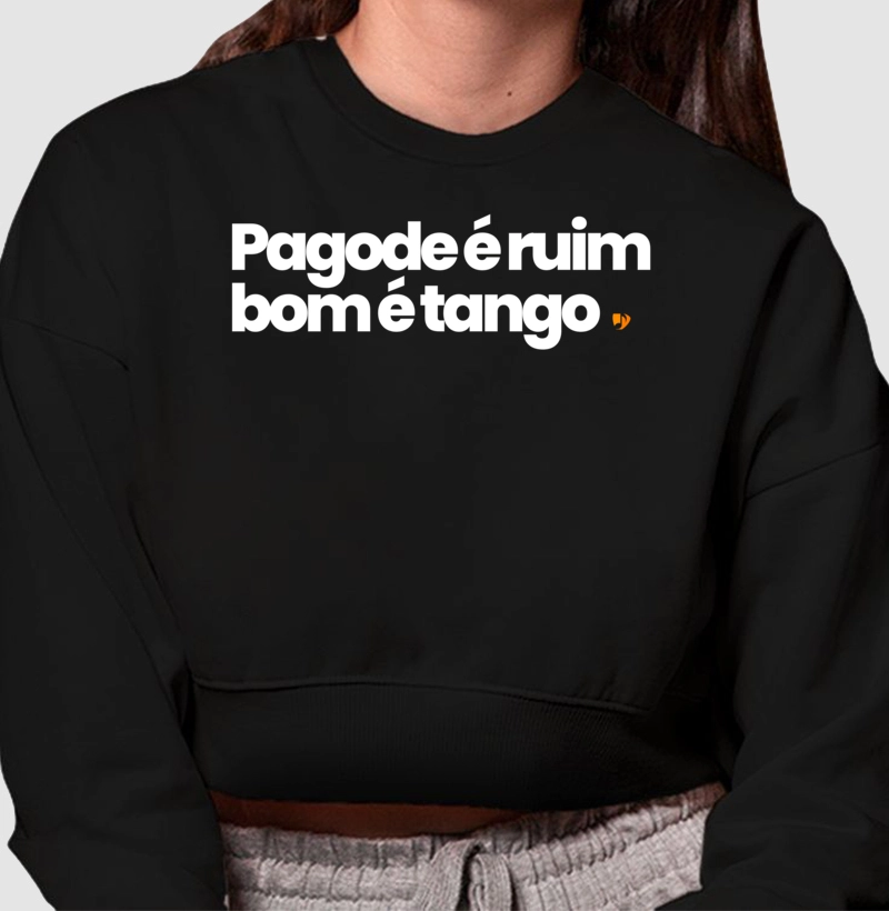 Pagode é ruim, bom é Tango