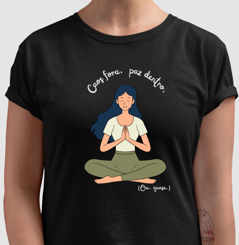 Camiseta Caos fora, paz dentro