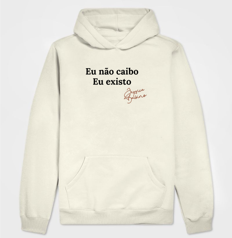 Eu não caibo. Eu existo. - Hoodie Moletom