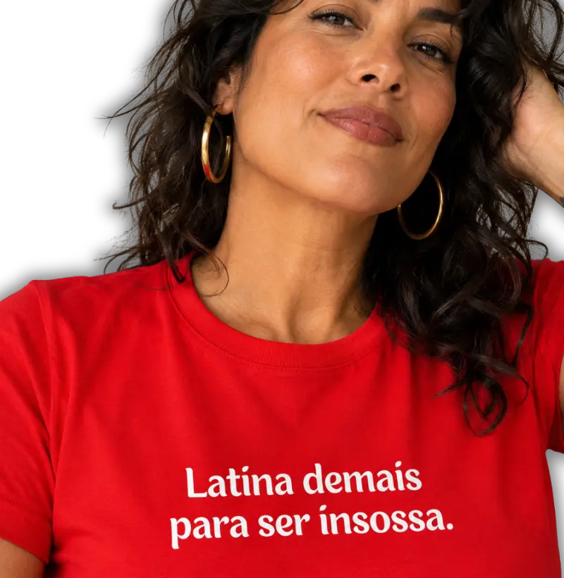 Latina demais...