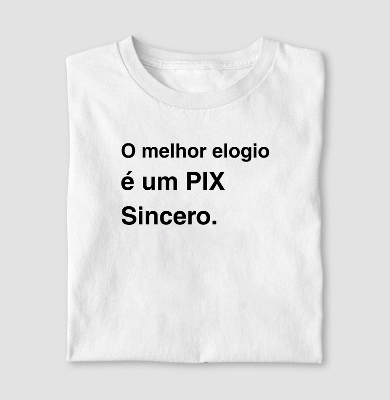 O melhor elogio é um PIX sincero