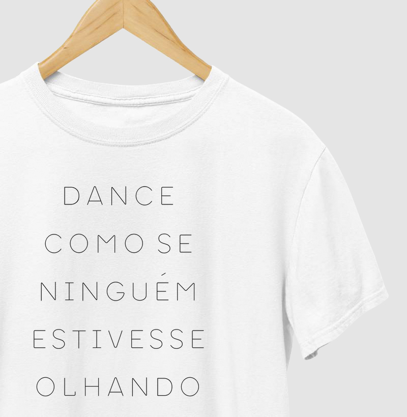 DANCE COMO SE NINGÉM ESTIVESSE OLHANDO