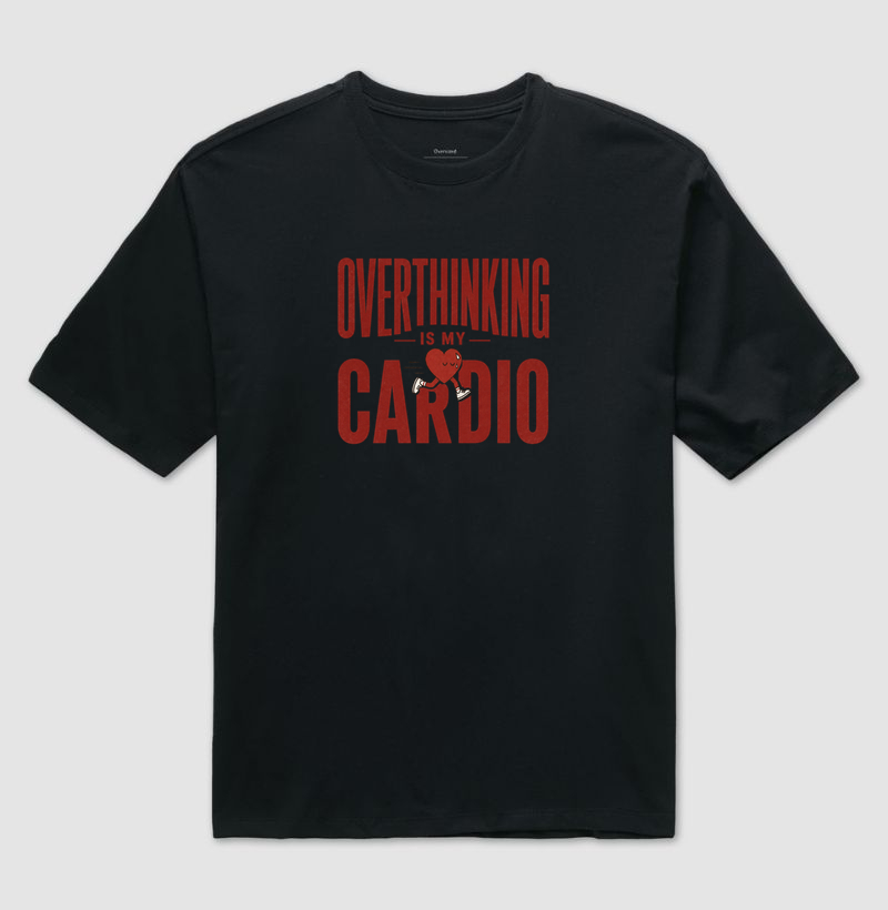 overthinking is my cardio