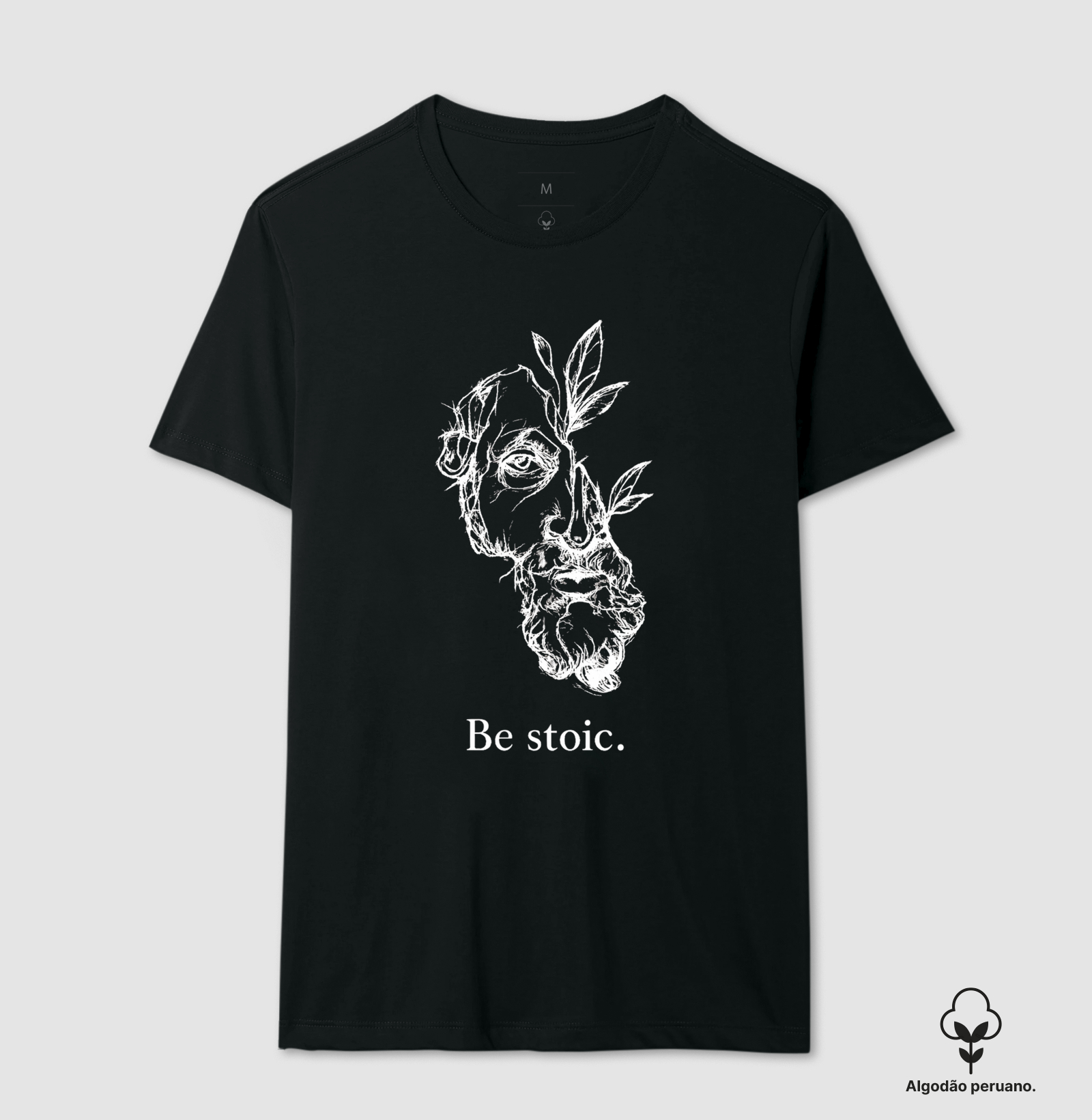  Be Stoic. - Camiseta Algodão Peruano