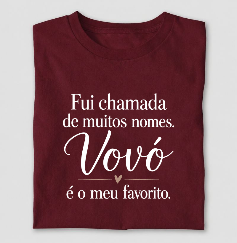 Fui chamada de muitos nomes Vovó - Camiseta