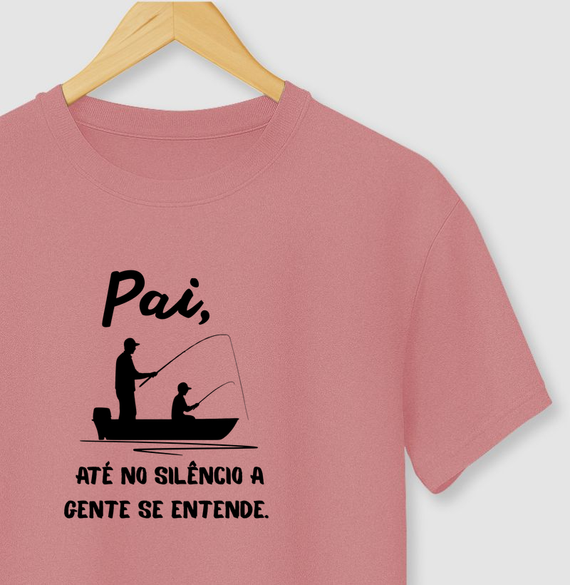Pai, até no silêncio. 