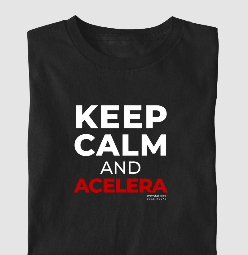 Keep Calm and Acelera