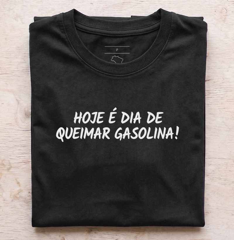 Hoje é Dia de Queimar Gasolina